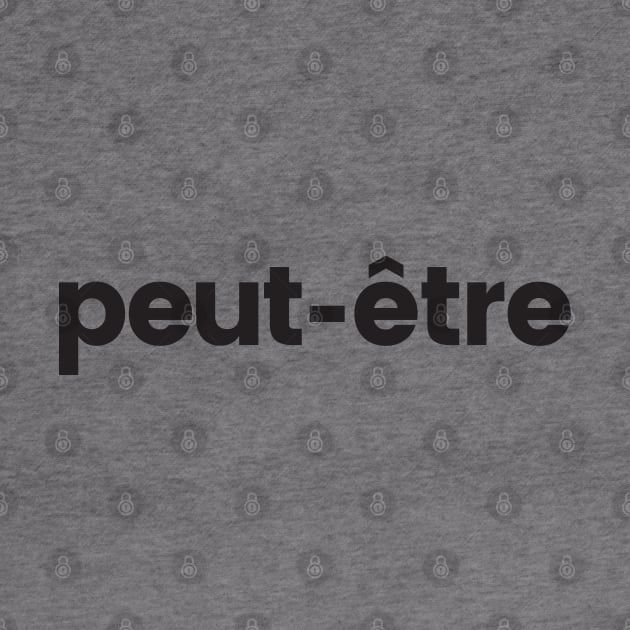 Peut-etre - black print by retropetrol